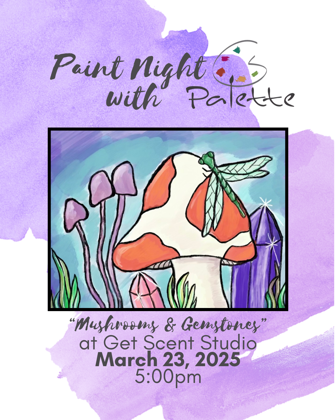 Sent Llc Paint Night by Palette: Mushrooms and Gemstones – Get Scent LLC